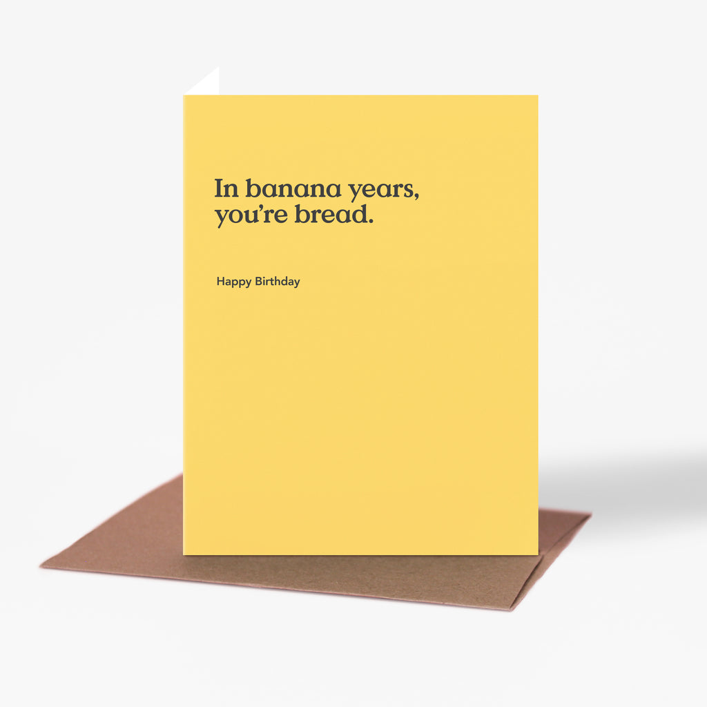 In Banana Years Birthday Card