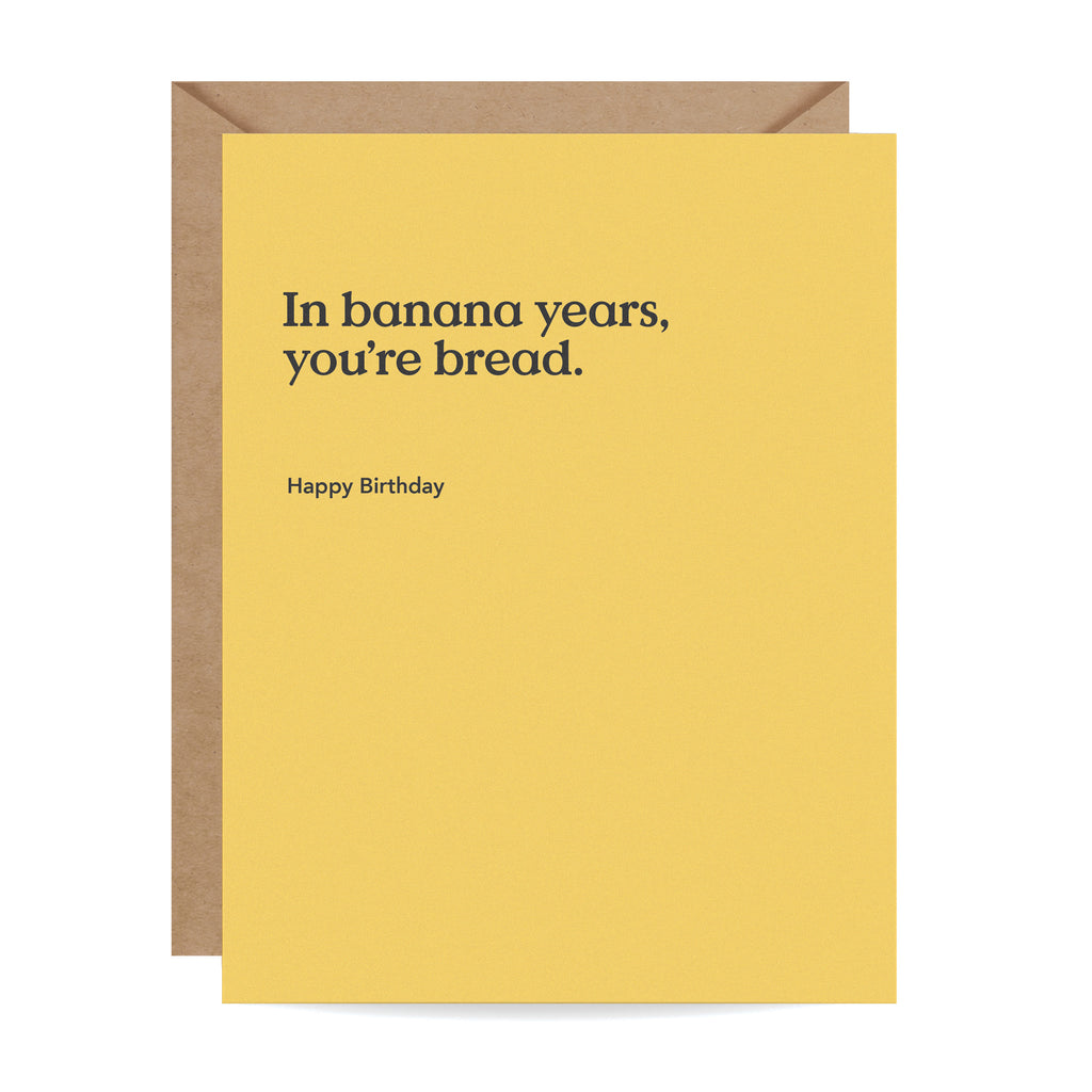In Banana Years Birthday Card