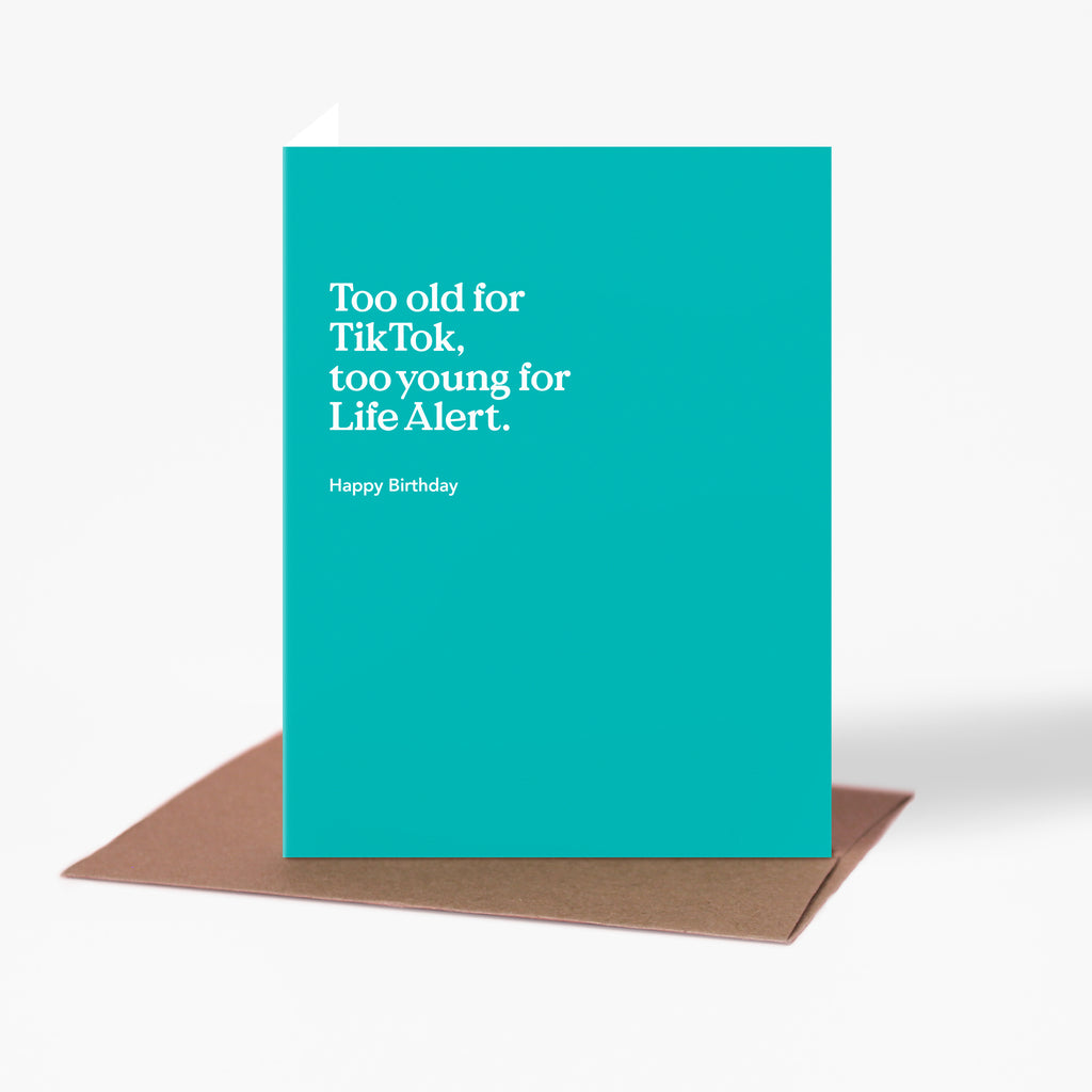 Too Old for TikTok Birthday Card
