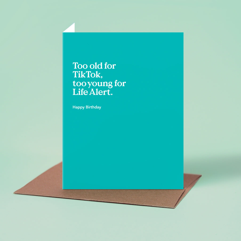 Too Old for TikTok Birthday Card