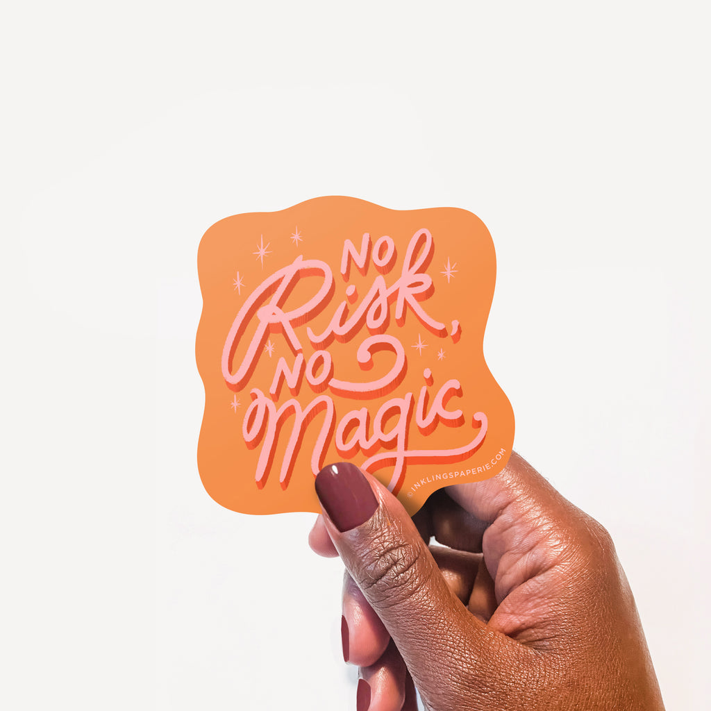 No Risk No Magic Vinyl Sticker - Inklings Paperie