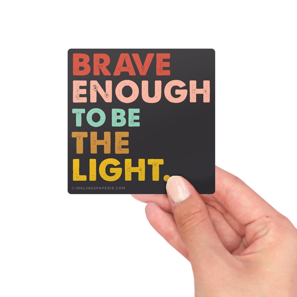 Vinyl Sticker - Brave Enough